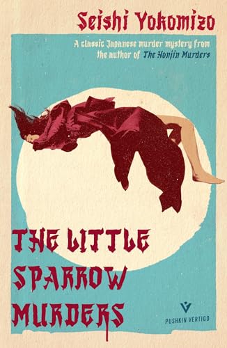 The Little Sparrow Murders (Detective Kindaichi Mysteries)