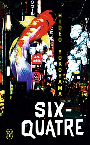 Six-quatre: Rokuyon von J'AI LU
