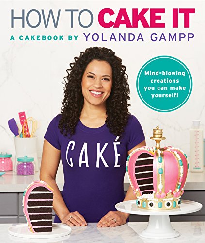 How to Cake It: A Cakebook von Harper Collins Publ. USA