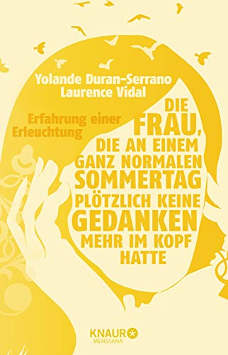 Die Frau, die an einem ganz normalen Sommertag plötzlich keine Gedanken mehr im Kopf hatte: Erfahrung einer Erleuchtung