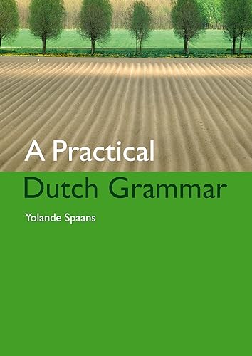 A Practical Dutch Grammar von Primavera Pers