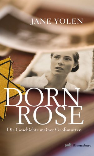 Dornrose: Die Geschichte meiner Großmutter (Bloomsbury Kinder- und Jugendbücher)