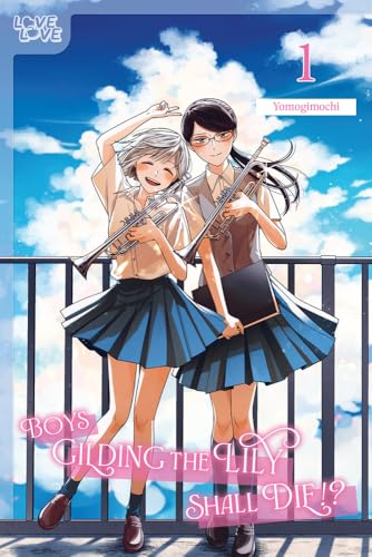 Boys Gilding the Lily Shall Die!? 1: Volume 1