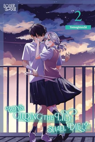 Boys Gilding the Lily Shall Die!?, Volume 2 (Boys Gilding the Lily Shall Die!?, 2) von LoveLove