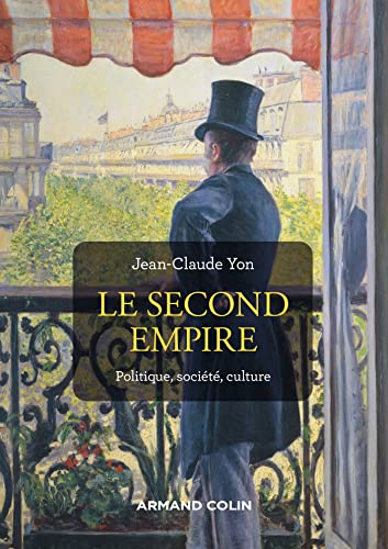 Le Second Empire - 3e éd.: Politique, société, culture Le Second Empire - 3e éd.: Politique, société, culture von ARMAND COLIN