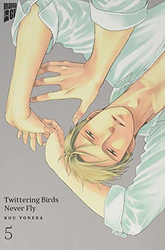Twittering Birds Never Fly 5 von Manga Cult