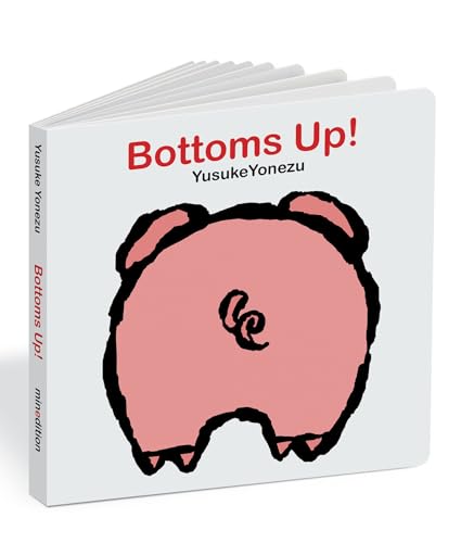 Bottoms Up!: A Lift-the-Flap Animal Book (The World of Yonezu) von MINEDITION