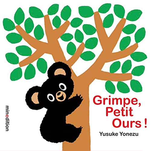 Grimpe, Petit Ours ! Grimpe, Petit Ours !