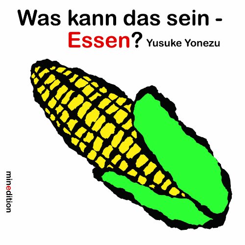 Was kann das sein - Essen? von MINEDITION