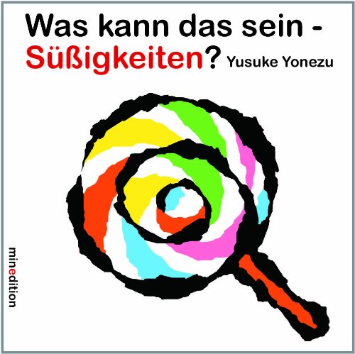 Was kann das sein - Süssigkeiten? Was kann das sein - Süssigkeiten?