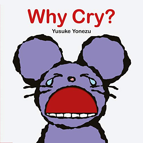 Why Cry?: A Lift-the-Flap Book about Feelings and Emotions (The World of Yonezu)