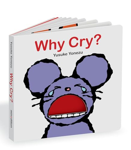 Why Cry?: A Lift-the-Flap Book about Feelings and Emotions (The World of Yonezu)