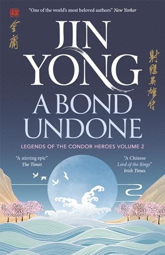 A Bond Undone: Legends of the Condor Heroes Vol. 2