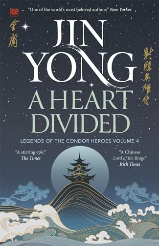 A Heart Divided: Legends of the Condor Heroes Vol. 4