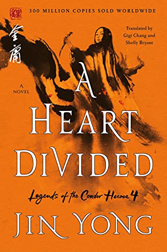 A Heart Divided: The Definitive Edition (Legends of the Condor Heroes, 4, Band 4)