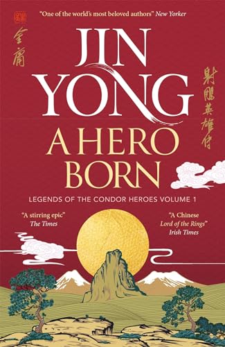 A Hero Born: Legends of the Condor Heroes Vol. I von Unknown