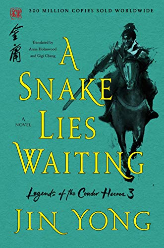 A Snake Lies Waiting: The Definitive Edition (Legends of the Condor Heroes, 3)
