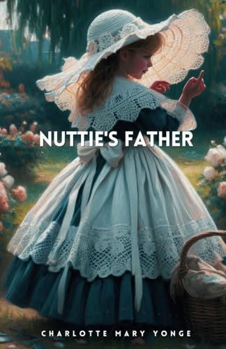 Nuttie's Father: Victorian Family Drama Novel