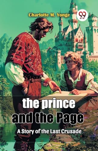 The Prince and the Page A Story of the Last Crusade von Double 9 Books
