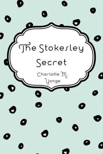 The Stokesley Secret von CreateSpace Independent Publishing Platform
