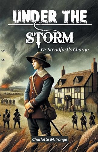 Under The Storm Or Steadfast's Charge von Double 9 Books