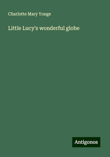 Little Lucy's wonderful globe