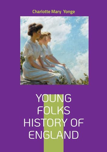 Young Folks History of England: British History for Kids, Victorian Educational Literature, and Monarchy Tales von BoD – Books on Demand – Frankreich