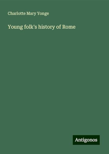 Young folk's history of Rome von Antigonos Verlag