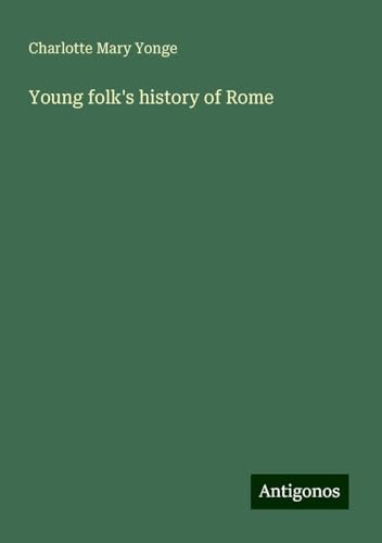 Young folk's history of Rome von Antigonos Verlag
