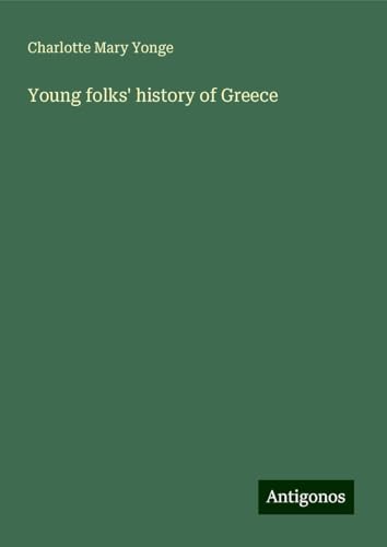 Young folks' history of Greece von Antigonos Verlag