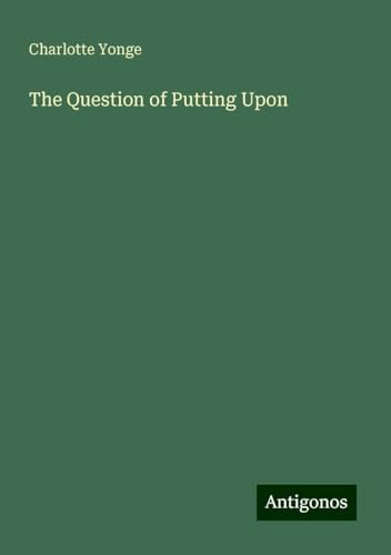 The Question of Putting Upon von Antigonos Verlag