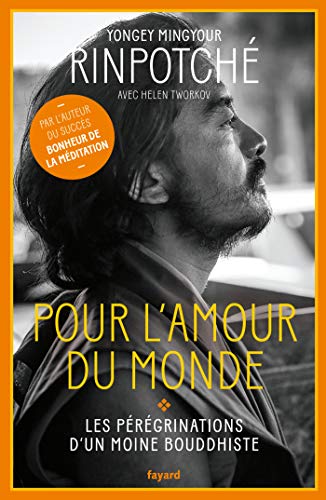 Pour l'amour du Monde: Les pérégrinations d'un moine bouddhiste von FAYARD