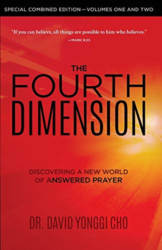 The Fourth Dimension: Discovering A New World Of Answered Prayer: Combined Edition von Bridge-Logos Publishers