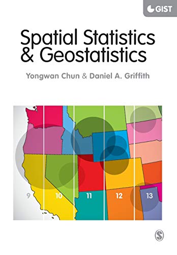 Spatial Statistics and Geostatistics: Theory and Applications for Geographic Information Science and Technology (Sage Advances in Geographic Information Science and Technology) von Sage Publications