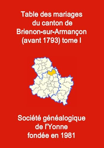 Les mariages du canton de Brienon (avant 1793) tome I von Sogéyonne
