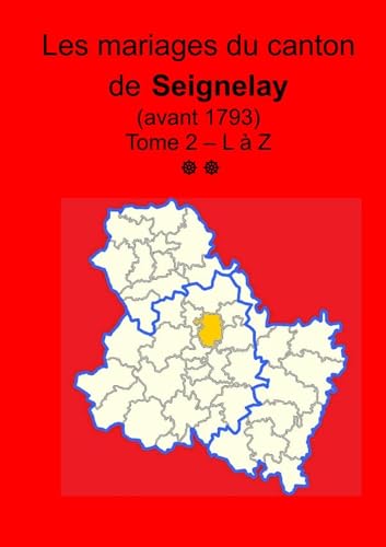 Les mariages du canton de Seignelay (avant 1793) tome II von Sogéyonne