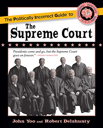 The Politically Incorrect Guide to the Supreme Court (The Politically Incorrect Guides) von Regnery