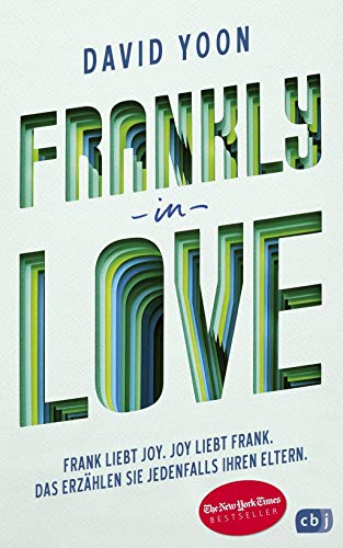 Frankly in Love: Frank liebt Joy. Joy liebt Frank. Das erzählen sie jedenfalls ihren Eltern. von cbj