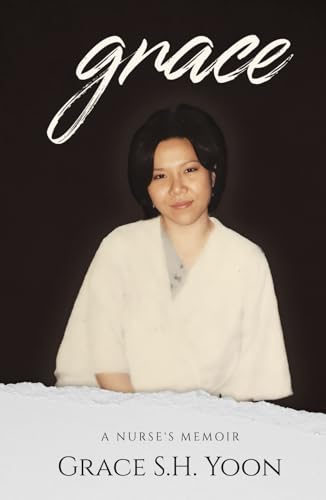 grace: A Nurse's Memoir