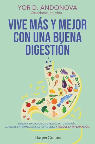 Vive más y mejor con una buena digestión: Mejora tu microbiota, restaura tu energía, combate enfermedades autoinmunes y reduce la inflamación Vive más y mejor con una buena digestión: Mejora tu microbiota, restaura tu energía, combate enfermedades autoinmunes y reduce la inflamación von HARPERCOLLINS NF