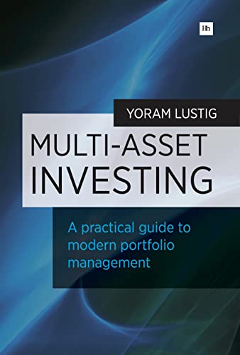 Multi-asset Investing: A practical guide to modern portfolio management