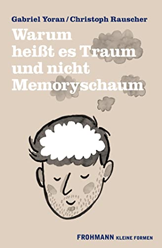 Warum heißt es Traum und nicht Memoryschaum (Kleine Formen)