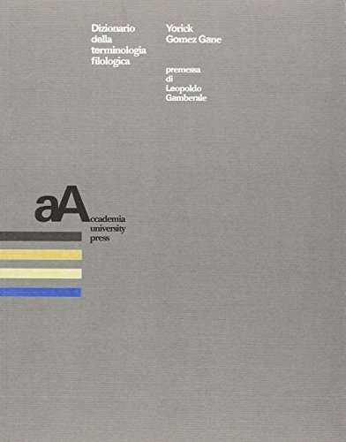 Dizionario della terminologia filologica von Accademia University Press
