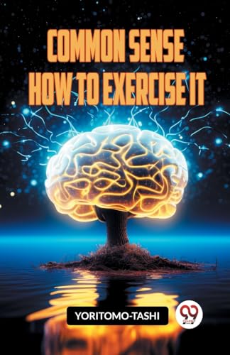 Common Sense How To Exercise It von Double9 Books