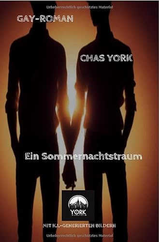 Chas York - Ein Sommernachtstraum: DE von epubli