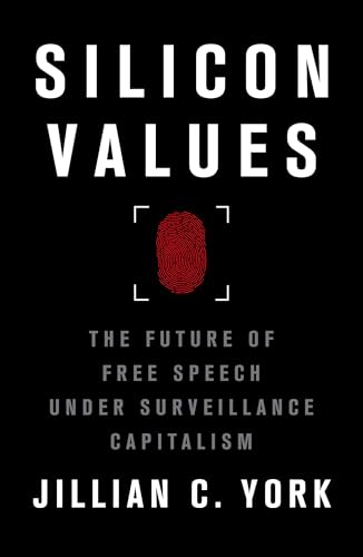 Silicon Values: The Future of Free Speech Under Surveillance Capitalism von Verso