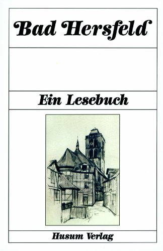Bad Hersfeld: Ein Lesebuch