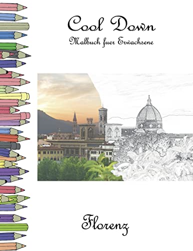 Cool Down - Malbuch für Erwachsene: Florenz
