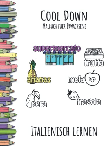 Cool Down - Malbuch für Erwachsene: Italienisch lernen