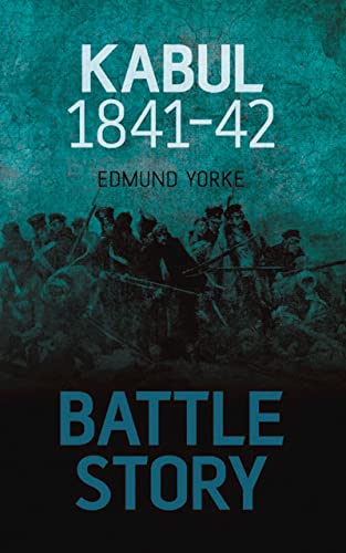 Kabul 1841-42 (Battle Story)